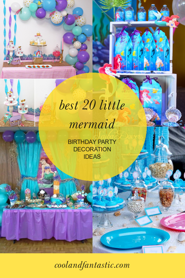 Best 20 Little Mermaid Birthday Party Decoration Ideas Home Family 